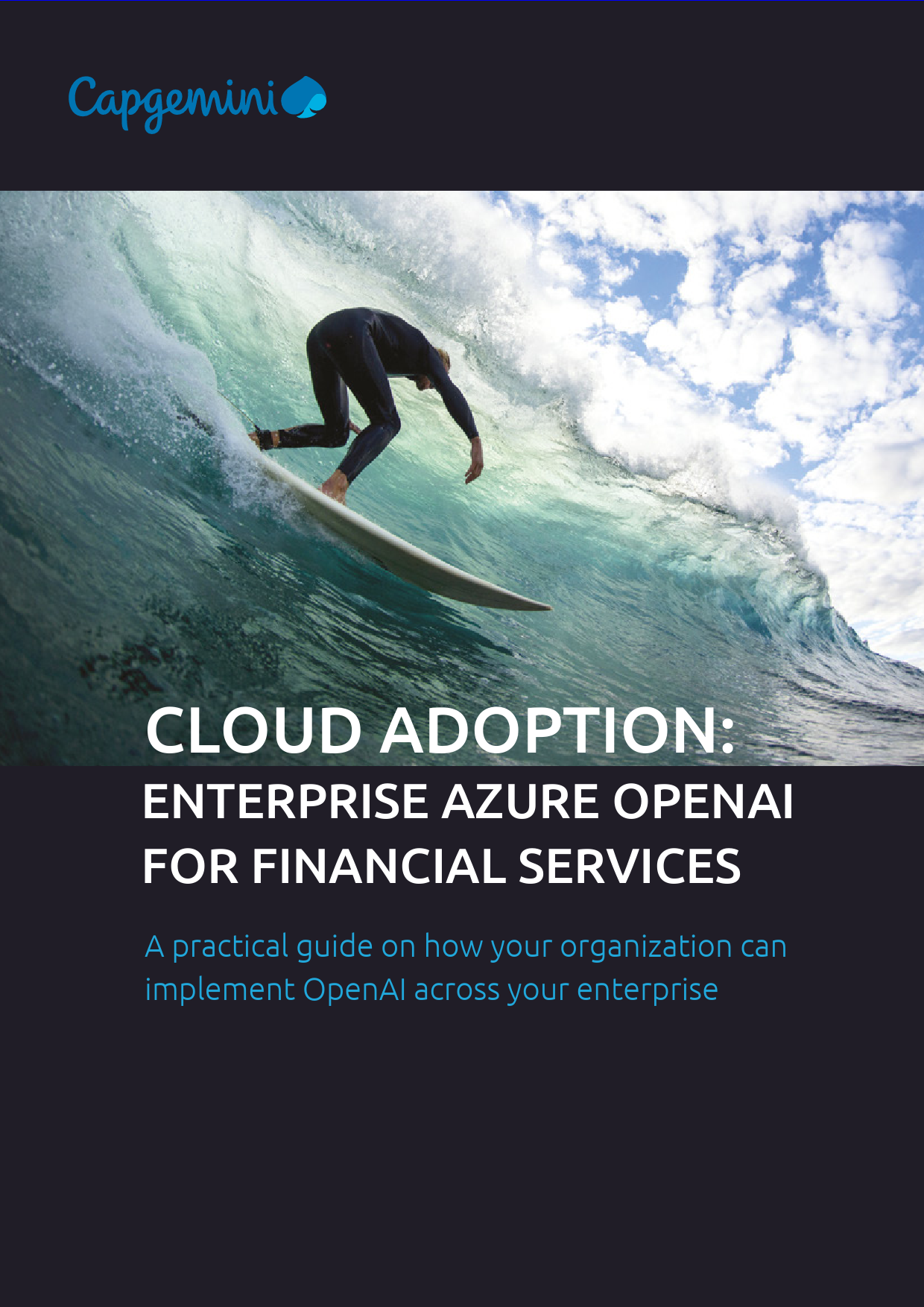 Capgemini-云应用：金融服务企业AZURE OPENAI关于您的组织如何在整个企业中实施OpenAI的实用指南（英）-2024.1-14页_第1页