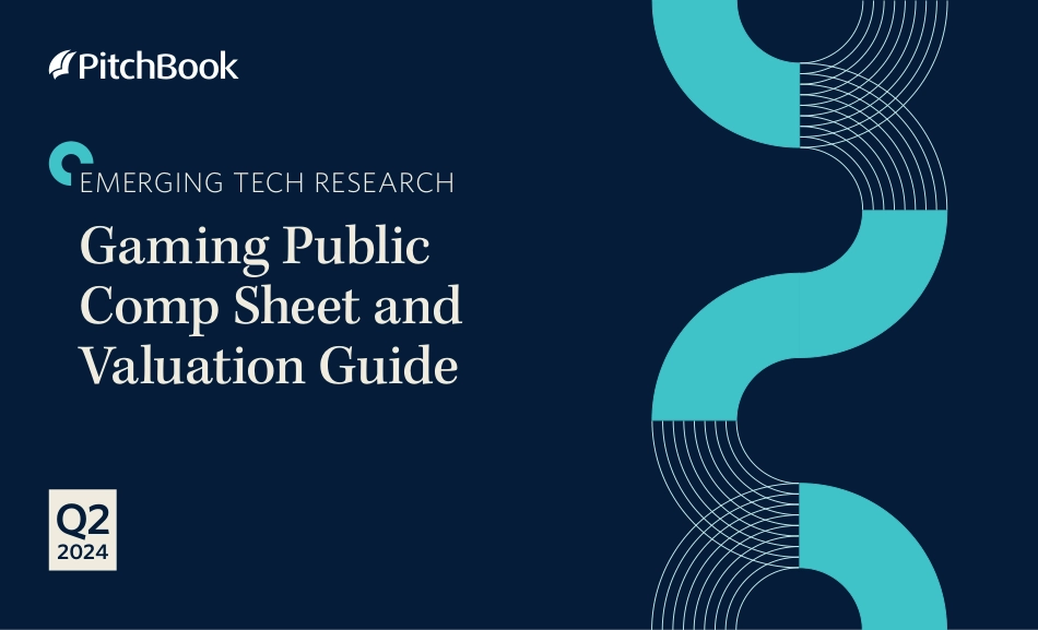 PitchBook-2024年二季度博彩公共资产负债表和估值指南（英）-2024.7-10页_第1页